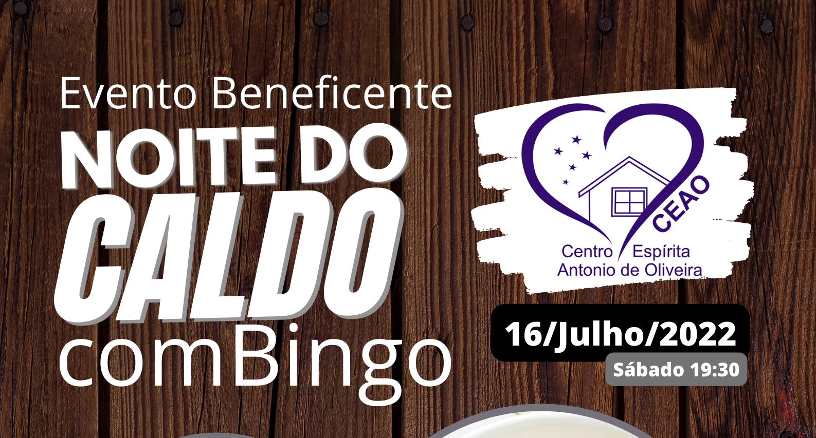 Evento Beneficente – Caldo com Bingo no CEAO – Sábado às 19:30 dia 14-Julho-2022