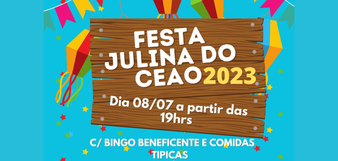 Festa Julina do CEAO com bingo beneficente e comidas tipicas. Sábado dia 08.07.2023 a partir das 19h