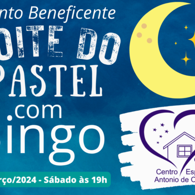 Evento Beneficente CEAO – Noite do Pastel com Bingo dia 09-03-2024 às 19h. Confira!!!