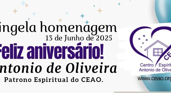 Singela homenagem ao Patrono Espiritual do CEAO Antonio de Oliveira 13.06.2025